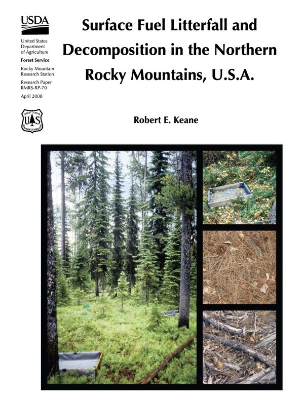 Cover of Keane 2008, Surface Fuel Litterfall and Decomposition in the Northern Rocky Mountains, USDA Forest Service RMRS-RP-70